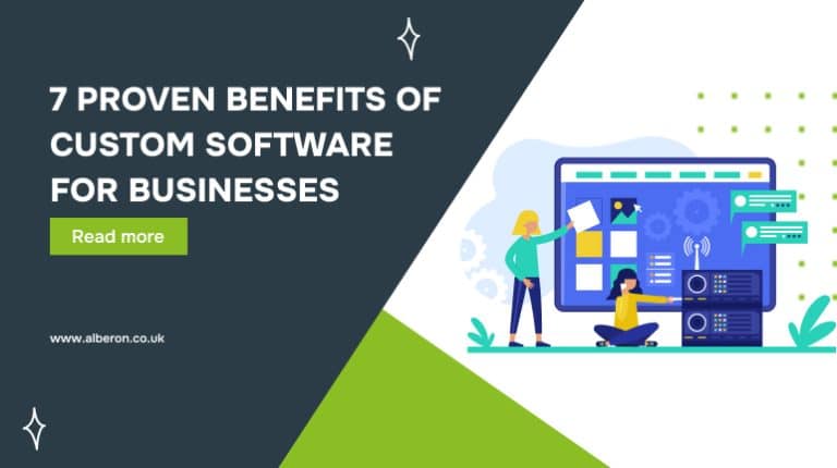 7 Proven Benefits of Custom Software for Businesses in 2025
