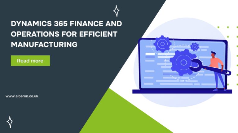 Dynamics 365 Finance and Operations for Efficient Manufacturing